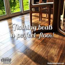 Nothing Beats A Perfect Floor Really Cheap Floors Flooring Cheap Hardwood Floors Hardwood Floors