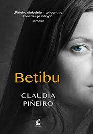 Una storia incalzante in cui dispiega tutto il suo. Betibu Pineiro Claudia Amazon De Bucher