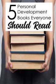 5 Personal Development Books Everyone Should Read By Natalie Bacon In 2020 Self Development Books Personal Development Books Books Everyone Should Read
