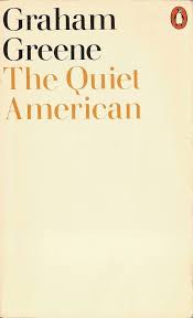 Graham Greene The Quiet American The Quiet American Graham Greene Penguin Books Covers