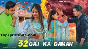 52 Gaj Ka Daman Lyrics Renuka Panwar Toplyricssite Com Namaste !plz dear friedns i need the transaltion for this buty hindi song i think is a love song but i cnt figure out what can means.here are the lyrics. 52 gaj ka daman lyrics renuka panwar