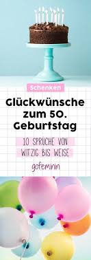 Die 10 Besten Gluckwunsche Zum 50 Geburtstag Gluckwunsche Zum 50 Geburtstag Spruche Zum Geburtstag Freundin Spruche Zum Geburtstag Lustig