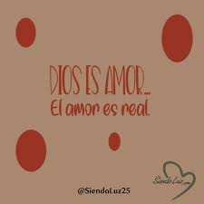 Dios Es Amor Mensaje De Dios Dios Te Ama Frases De Mami