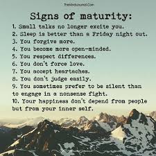 Maturity value is the amount to be received on the due date or on the maturity of instrument/security that investor is holding over its period of time and it. Signs Of Maturity Maturity Quotes Motivational Quotes For Women Maturity