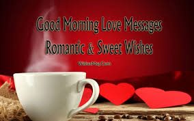 Morning love quotes for her. Good Morning Love Messages Romantic Sweet Wishes Sweet Love Messages