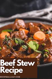 Beef Stew Recipe Recipe Beef Stew Recipe Easy Meat Recipes Recipes