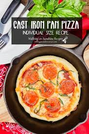 Cast Iron Pan Pizza Walking On Sunshine Recipes Recipe In 2020 Pan Pizza Recipes Dinner Recipes