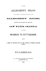 The Allegheny Pilot Containing A Complete Chart Of The