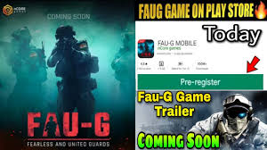 Fau G Game On Play Store Faug Game Pre Register Start Faug Game Trailer Coming Soon Youtube