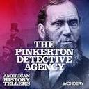 The Pinkerton Detective Agency | Behind The Brand | 4 - American ...