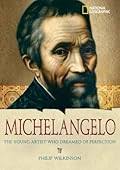 Michelangelo: The Young Artist Who Dreamed of Perfection by Philip  Wilkinson