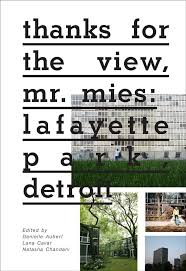 Thanks for the View, Mr Mies: Lafayette Park Detroit by Danielle Aubert  (1-Oct-2012) Paperback