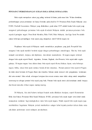 Dari sini, pkm mula 'memberontak' mencabar kewibawaan inggeris yang belum mahu memberi kemerdekaan atau dalam erti kata lain. Pendapat Perkembangan Sukan Bola Sepak Di Malaysia