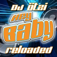 Hey Baby Lyrics By Dj Otzi