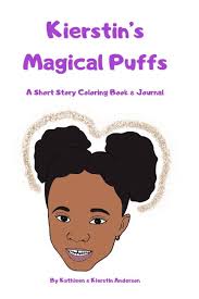 Kierstin's Magical Puffs: A Short Story Coloring Book & Journal (Paperback) 