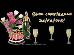 Si Avvicina Il Giorno Di Compleanno D Una Persona A Voi Piu Cara Con Nome Salvatore Vi I Auguri Di Buon Compleanno Buon Compleanno Messaggi Di Buon Compleanno