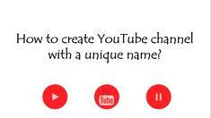 How To Find A Unique Youtube Channel Name Good Youtube Names Youtube Names Youtube