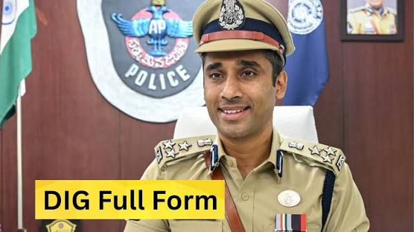 DIG Full Form in Police (Deputy Inspector General of Police): DIG Per Month  Salary and