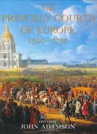 1500 onwards metal and foods from peru and mexico. The Princely Courts Of Europe 1500 1750 Ritual Politics And Culture Under The Ancien Regime 1500 1750 Amazon De Adamson John Fremdsprachige Bucher