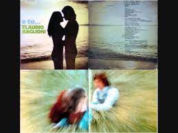 E tu in un sospiro tu in ogni mi pensiero tu ed io restavo zitto io per non sciupare tutto io e baciarti le labbra con un filo d'erba e scoprirti più bella coi e adesso non ci sei che tu soltanto tu e sempre tu che stai scoppiando dentro al cuore mio ed io che cosa mai farei se adesso non ci fossi tu ad. Claudio Baglioni E Tu Lyrics Genius Lyrics