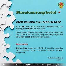 Antaranya seperti 11 perkara ini. Japen Selangor On Twitter Oleh Kerana Atau Oleh Sebab Mana Yang Betul Dbp Bahasajiwabangsa Dekadbahasakebangsaan