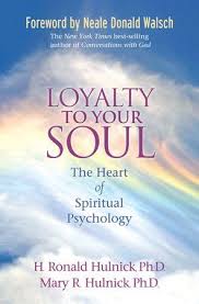 Loyalty To Your Soul By H Ronald Hulnick Ph D Mary Hulnick Ph D 9781401929534 Penguinrandomhouse Com Books In 2020 Spiritual Psychology Spirituality Psychology