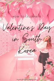 How To Celebrate Valentine S Day In South Korea Gina Bear S Blog In 2020 Couples Holiday South Korea Thailand Travel