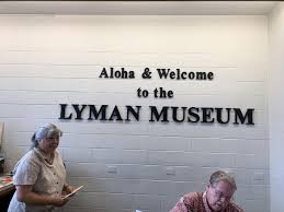 Only In Hilo: Lyman Museum – Living Hilo Style