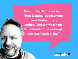 Kommt Ein Mann Zum Arzt Herr Doktor Ich Bekomme Lustige Witze Und Spruche Www Witze Tv