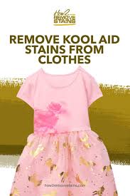 Check spelling or type a new query. How To Remove Kool Aid Stains From Clothes Detailed Answer
