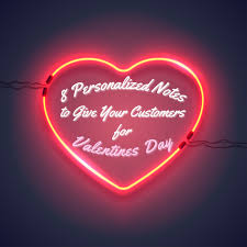 Valentine's day is now big business for shops and retailers right across the globe. 8 Personalized Notes To Give Your Customers For Valentine S Day