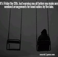 This is your home jason, protect it! Happy Friday The 13th Birthday Quotes Quotations Sayings 2021