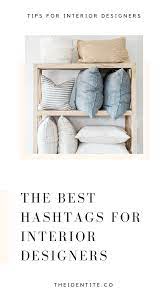 Best Hashtags For Interior Designers The Identite Collective Interior Design Hashtags Interior Design Quotes Simple Website Design