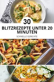 Die 22 gramm protein pro portion, oder dass dieses essen in 20 minuten fertig ist.hier geht es zum rezept. 29x Leckere Blitzrezepte Rezepte Blitzrezepte Einfache Gerichte
