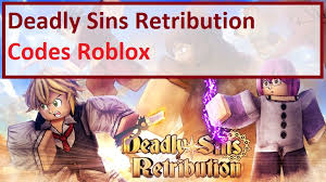 You are in the right place at rblx codes, hope you enjoy them! Deadly Sins Retribution Codes Roblox