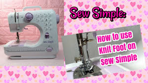 Stitch charts in knit patterns are being used more and more as an addition to or in place of words to describe a pattern stitch. How To Use Knit Foot On Sew Simple Sewing Machine Youtube