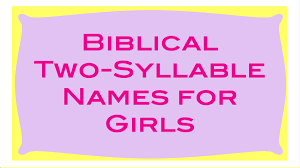 Some of the names are given with a proposed etymological meaning. Popular Two Syllable Baby Girl Names Wehavekids
