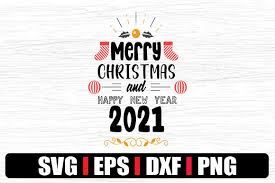 Download Merry Christmas And Happy New Year 2021 Graphic By Svg In Design Creative Fabrica SVG Cut Files