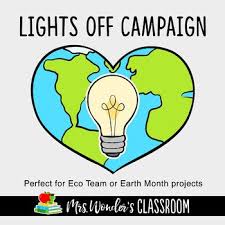 Earth Day Lights Off School Wide Activity Eco Team Earth Day Activity Earth Day Activities Eco Club Activities Earth Day