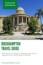 Rockhampton Travel Guide The Travel Temple Rockhampton Australia Travel Travel