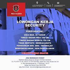 Mempunyai pengalaman kerja sebagai tenaga kemanan. Lowongan Kerja Security Red Guard Lowongan Kerja Terbaru Indonesia 2021