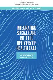 We are committed to education and training part of our mission is to . Integrating Social Care Into The Delivery Of Health Care Moving Upstream To Improve The Nation S Health The National Academies Press