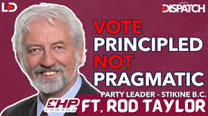 VOTE PRINCIPLED; NOT PRAGMATIC [ELECTION SPECIAL 2025 ft. CHP Party Leader  Rod Taylor]