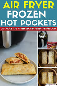Air Fryer Frozen Hot Pockets Recipe This Recipe In 2020 Hot Pocket Recipes Easy Appetizer Recipes Air Fryer Recipes Chicken