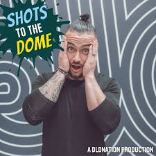 Shots to the Dome • Listen on Fountain