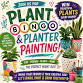 Plant Bingo Painting Party