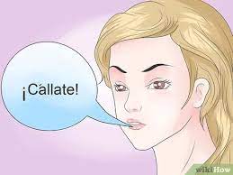 How to say shut up in spanish. How To Say Shut Up In Spanish 3 Steps With Pictures Wikihow