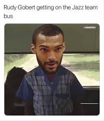 Rudy gobert who was the first nba player to be tested positive for the coronavirus just weighed in utah jazz star rudy gobert has addressed the coronavirus backlash after he was one of the first. Nba Memes Rudy Gobert On The Jazz Bus Facebook