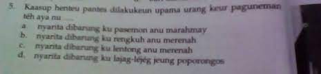 Check spelling or type a new query. Kaasup Henteu Pantes Dilakukeun Upama Urang Keur Paguneman Teh Aya Nu Brainly Co Id