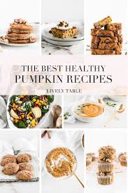 Healthy pumpkin recipes for fall. The Best Healthy Pumpkin Recipes Lively Table